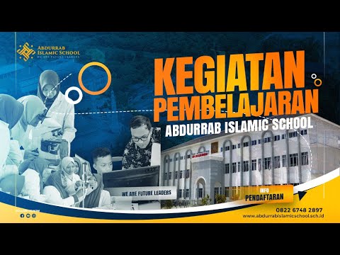 KEGIATAN PEMBELAJARAN ABDURRAB ISLAMIC SCHOOL